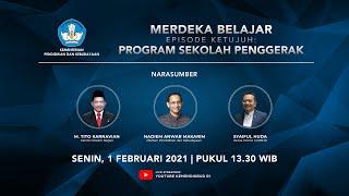 Merdeka Belajar Episode 7: Program Sekolah Penggerak