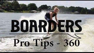 How To Do a 360  - Wakesurfing - Boarders Pro Tips - Grant Witherell