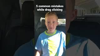 5 common mistakes while drag clicking