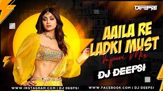 Aaila Re Ladki Mast Mast (Tapori Remix) - DJ Deepsi | aaila re ladki mast mast  dj remix song