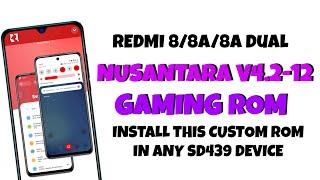 Redmi 8/8A/8A Dual Nusantara custom Rom Installation Guide - Gaming Rom Redmi 8A Dual & All SD439