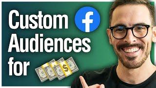 How to Create Facebook Custom Audiences That Convert