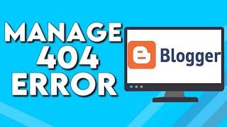 How To Manage And Costum 404 Error On Your Blog Or Website on Blogger