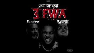 VAC For Real - 3 Fwa (feat. Fantom & Bourik The Latalay)