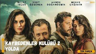 2025 En İyi Dram Filmi | Kaybedenler Kulübü 2: Yolda | Yerli Film HD Tek Parça Film İzle #filmizle