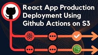 React App deployment on S3 bucket with GitHub Actions | React Production deployment on GitHub CI/CD