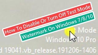 How To Disable Or Turn Off Test Mode Watermark On Windows 7/8/10