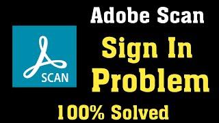 How To Fix Adobe Scan Login Problem Android & Ios - Adobe Scan Not Open Problem Android & Ios