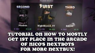 TUTORIAL ON HOW TO MOSTLY WIN IN THE ARCADE OF NICO'S NEXTBOTS FOR MORE NEXTBUX!  | ROBLOX