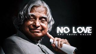 APJ ABDUL KALAM - NO LOVE EDIT | Apj Abdul Kalam Status | Apj Abdul Kalam Edit