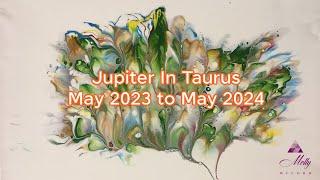 Transiting Jupiter in Taurus - May 2023 to May 2024 - Astrology