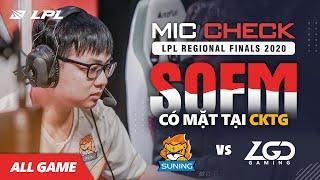 [ MIC CHECK ] SN vs LGD - TRANH VÉ CKTG - SOFM CÙNG ĐỒNG ĐỘI ĐÃ CALL NHAU NHƯ THẾ NÀO ? - NICEEEEEEE