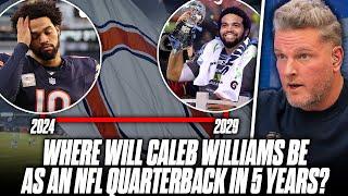 What Should We Expect Caleb Williams To Be In The Next 5 Years? | Pat McAfee Show