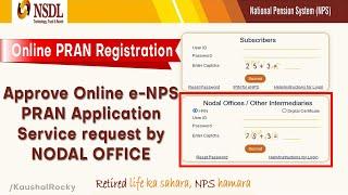 How to approve Online PRAN Application in NODAL Office| NPS PRAN Request processing by Nodal Office