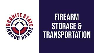 Firearm Storage and Transportation