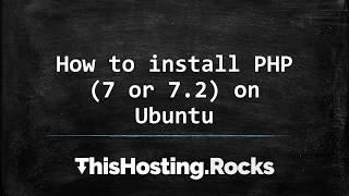 How to install PHP 7 or 7.2 on Ubuntu