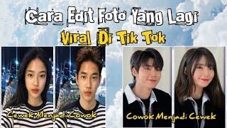 TUTORIAL CARA EDIT FOTO CEWEK MENJADI COWOK !! 