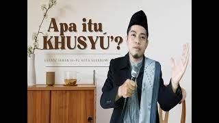 Irwan Gi Pu Apa itu Khusyu sebenarnya