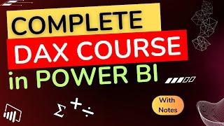 COMPLETE DAX COURSE   -  POWER BI  (Beginners and Advanced)