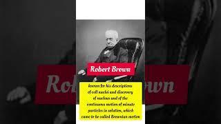 Robert Brown/Insights Biology/Biology Scientists