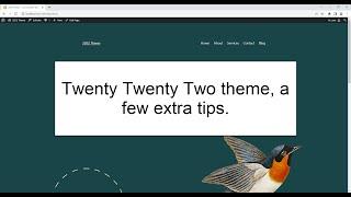Twenty Twenty-Two theme. A few extra tips.