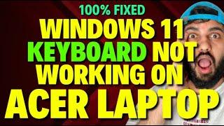 Fix Windows 11 Keyboard Not Working on Acer Laptop