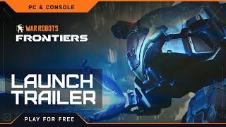 War Robots: Frontiers | Cinematic Launch Trailer