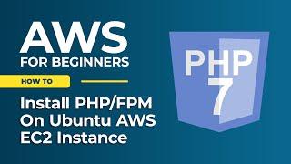 Boost Your AWS EC2 Server: PHP/FPM Installation Tutorial for Beginners