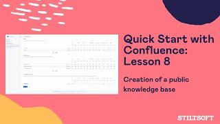 Quick Start with Confluence - Lesson 8. Creation of a Public Knowledgebase