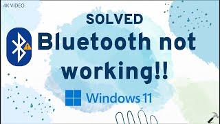 Solved: Bluetooth not working on Windows 11