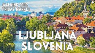 Ljubljana Walking Tour Including Friday Market.