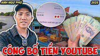 Công Bố Doanh Thu Từ Youtube Và Tiền Lương Của Anh Em | Anh Ngư Phủ Ghe Cào Chiếc