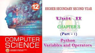 Chapter 5 (Part 1) | Python -Variables and Operators | Tamilnadu board 12th computer science