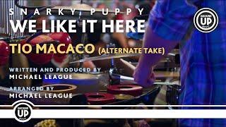 Snarky Puppy - Tio Macaco (Alternate Take) [We Like It Here (Remixed + Remastered + Reimagined)]