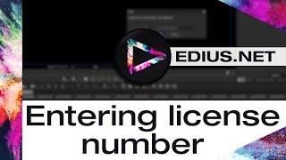 EDIUS.NET Podcast - Entering license number