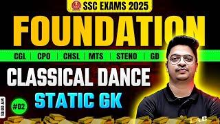 Classical Dance | SSC Foundation Batch 2025 | Static GK Class by Aman Sir | SSC CGL, CHSL, MTS, GD