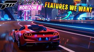 Forza Horizon 6 - Features We All Want To See!