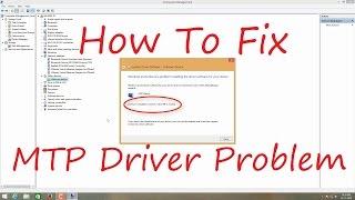 How To Fix MTP Driver Problem