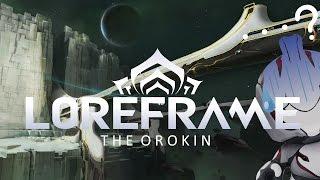 Loreframe: The Orokin