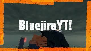 BluejiraYT Intro