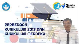 PERBEDAAN KURIKULUM 2013 DAN KURIKULUM MERDEKA