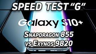 Speed Test G: Galaxy S10+ Snapdragon 855 vs Exynos 9820