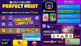 Solo Challenge Perfect Heist 10 move Drillin'Down+Special O'Rama/Multiplier Madness Daily Mode.