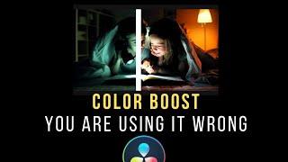 Color boost... You are using it wrong (DaVinci Resolve).