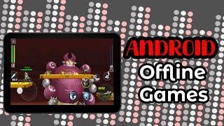 Android Offline Games (You Must Try)