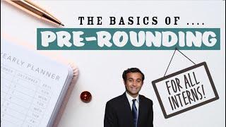 (Pre) Rounding Fundamentals for Residency - Efficient Tips + Tricks!