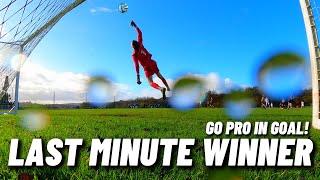 Goalkeeper POV in an INTENSE LAST MINUTE WINNER game!!