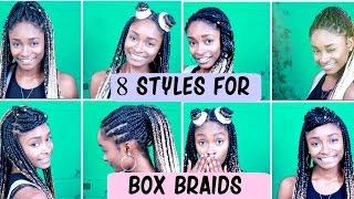 8 Styles for Box Braids| Amy Tarie