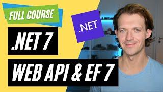 .NET 7 Web API & Entity Framework  Full Course (CRUD, Repository Pattern, DI, SQL Server & more)
