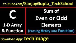 Print sum of even and odd elements by passing array into function in c programming | by Sanjay Gupta